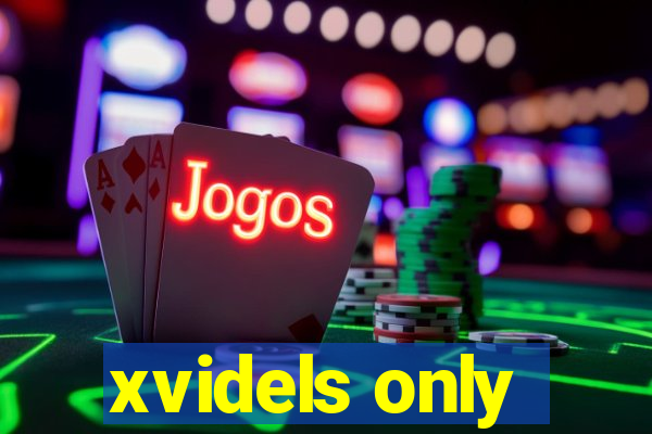xvidels only